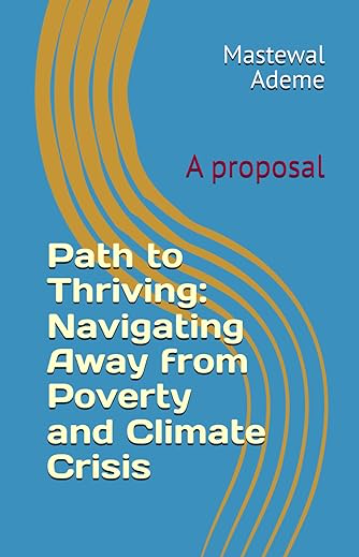 Path to Thriving: Navigating Away from Poverty and Climate Crisis: A proposal